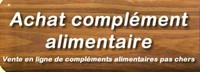 Compl�ments alimentaires bio pas chers, chez achat compl�ment alimentaire.fr
